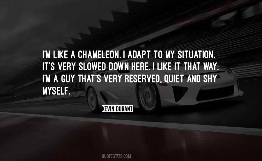 Quotes About A Chameleon #1424586