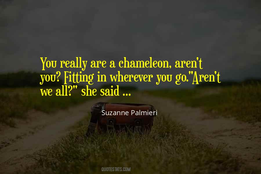 Quotes About A Chameleon #615969