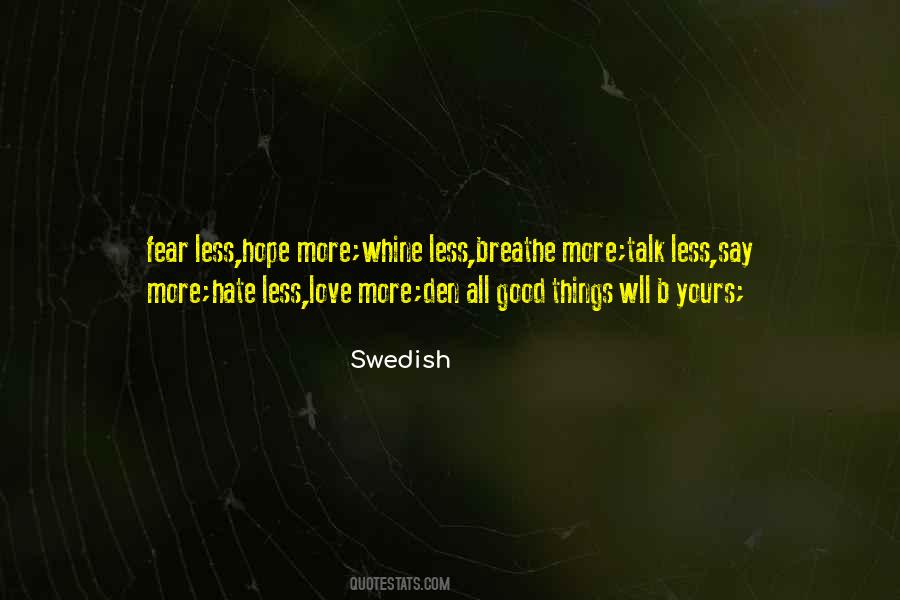 Talk Less Say Quotes #1375531