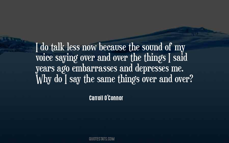 Talk Less Say Quotes #849206