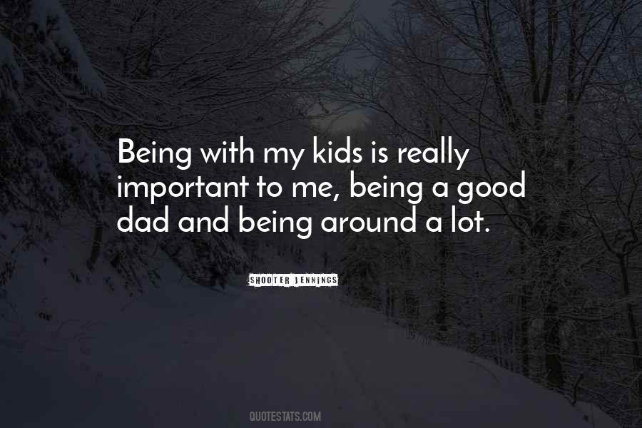 Quotes About A Good Dad #1143184