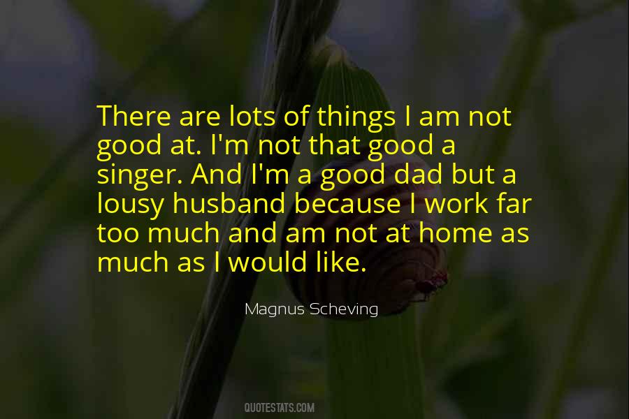 Quotes About A Good Dad #1320267