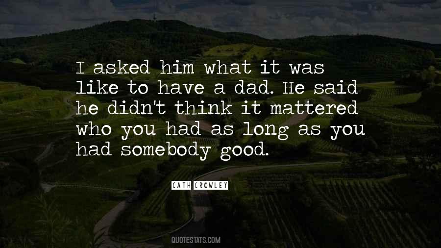 Quotes About A Good Dad #460278