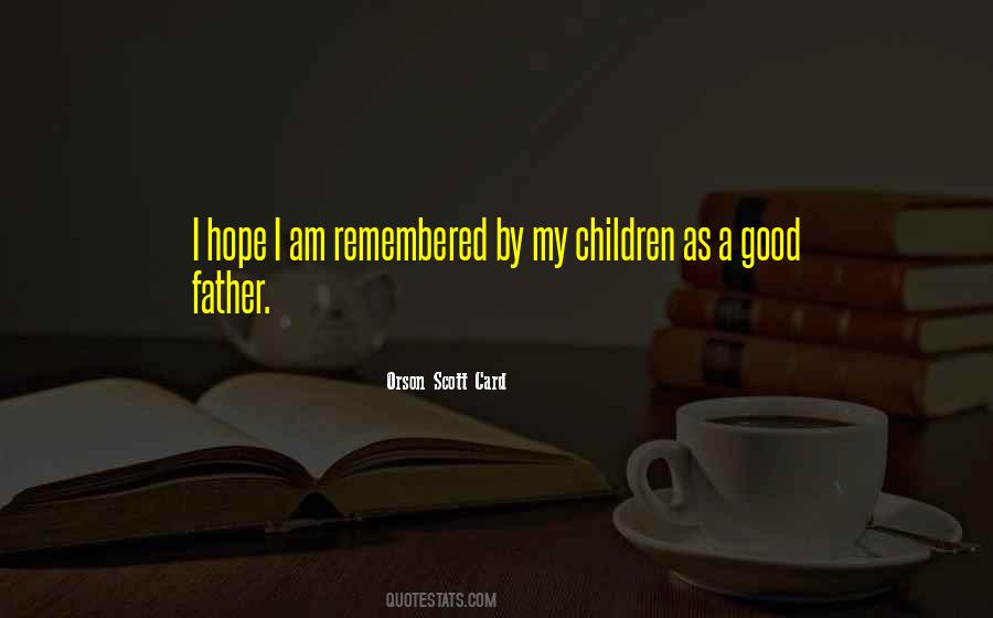 Quotes About A Good Dad #488493