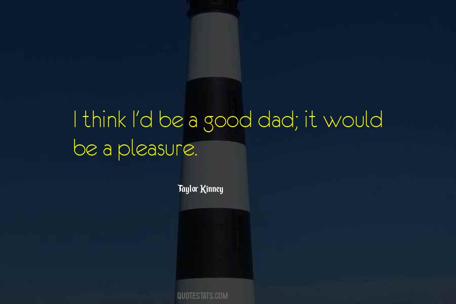 Quotes About A Good Dad #986869