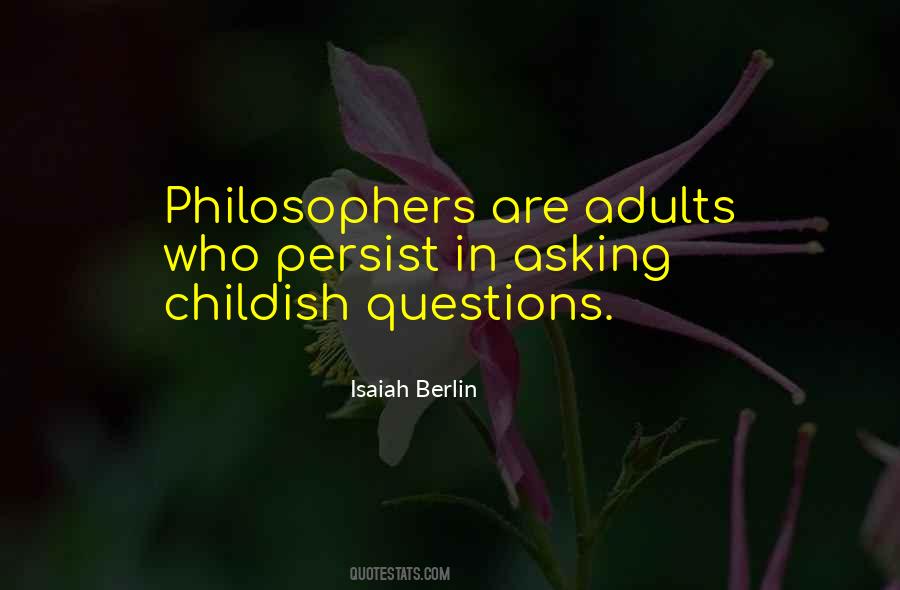 Quotes About Childish Adults #536084