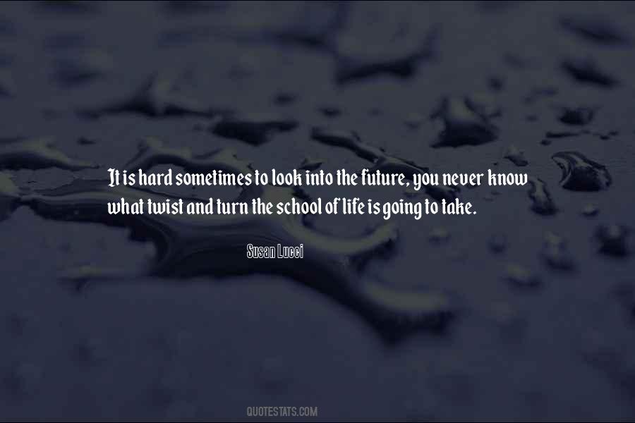 Quotes About School And Life #10730