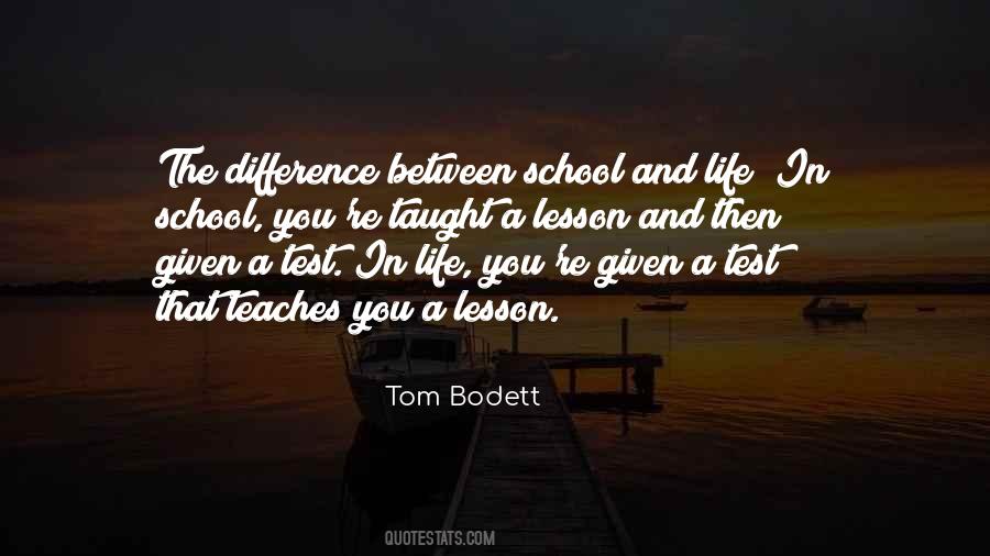 Quotes About School And Life #1602826