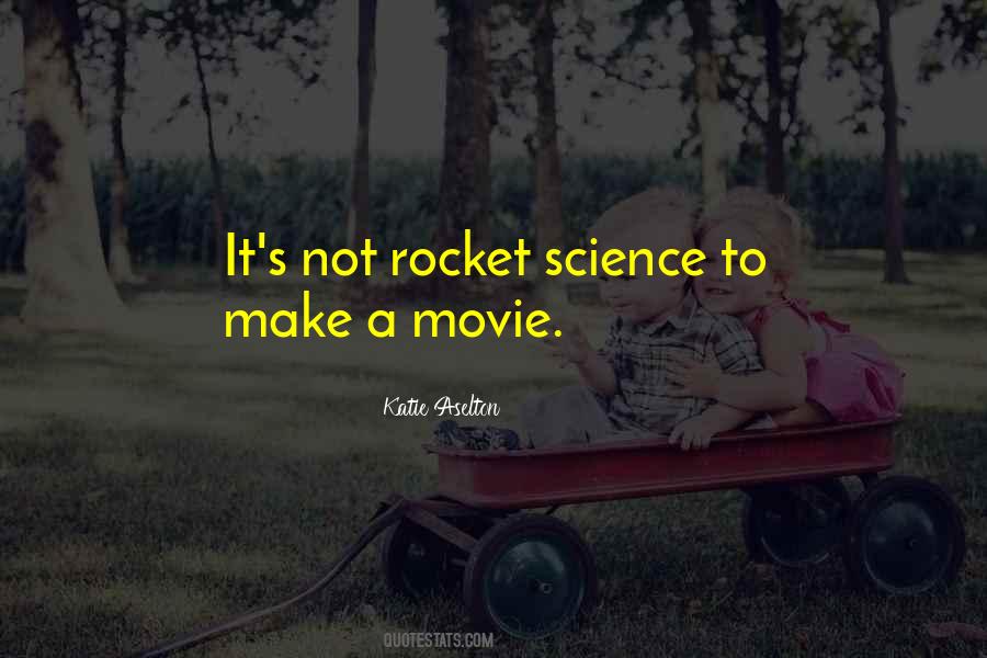 Quotes About Rocket Science #1692148