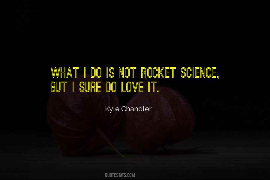 Quotes About Rocket Science #427076