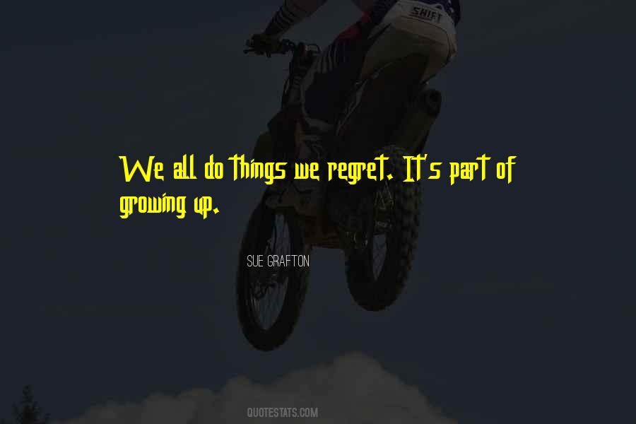 Quotes About Things We Regret #4519