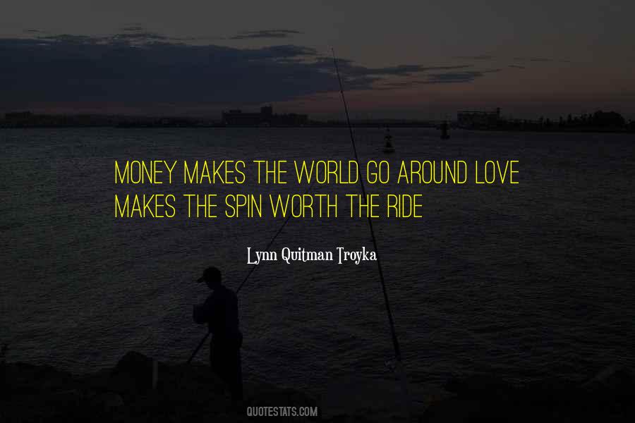 Money Makes The World Quotes #216709