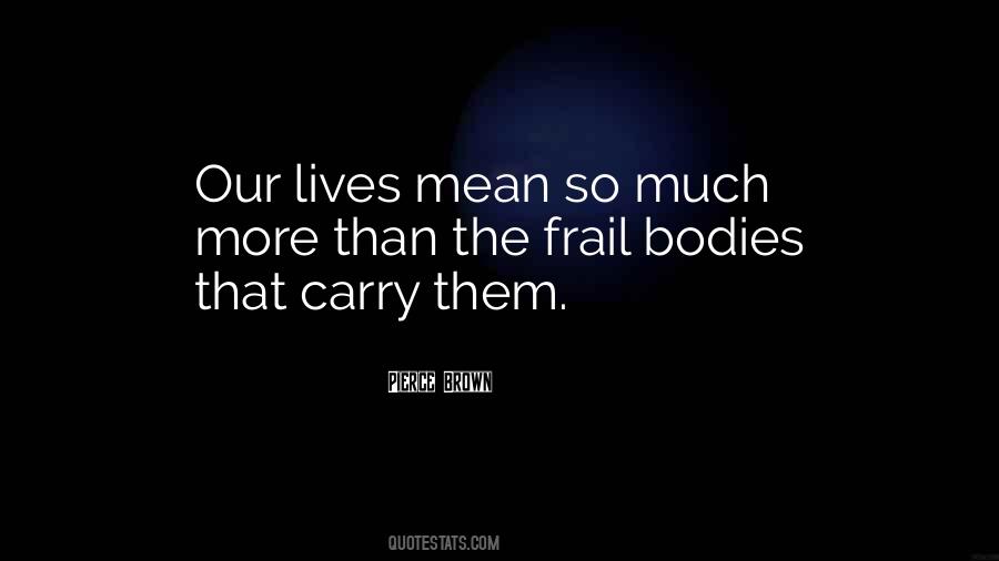 Quotes About Frail #1192696