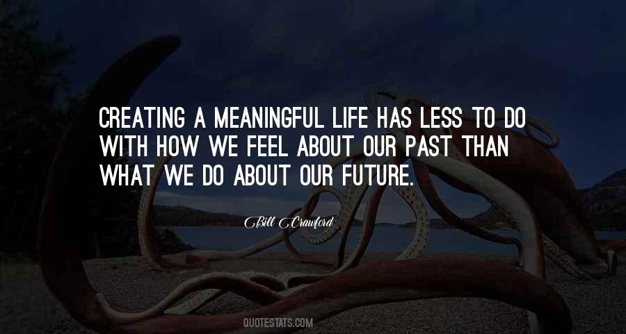 Quotes About Creating Our Future #145436