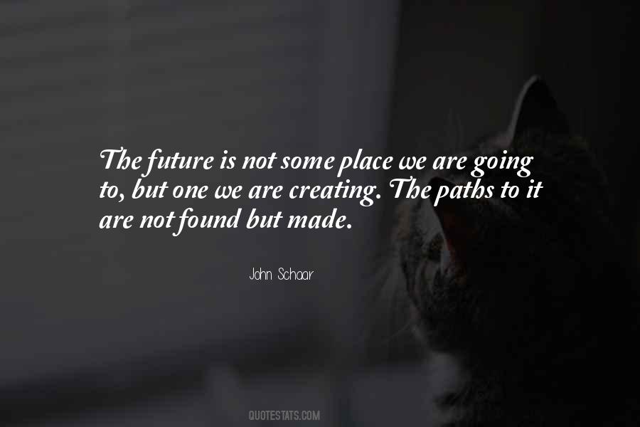 Quotes About Creating Our Future #983328