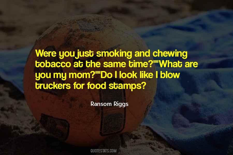 Quotes About Smoking Tobacco #28765