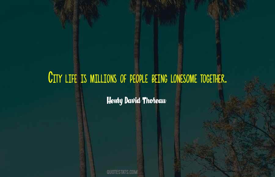 Quotes About City Life #1209791