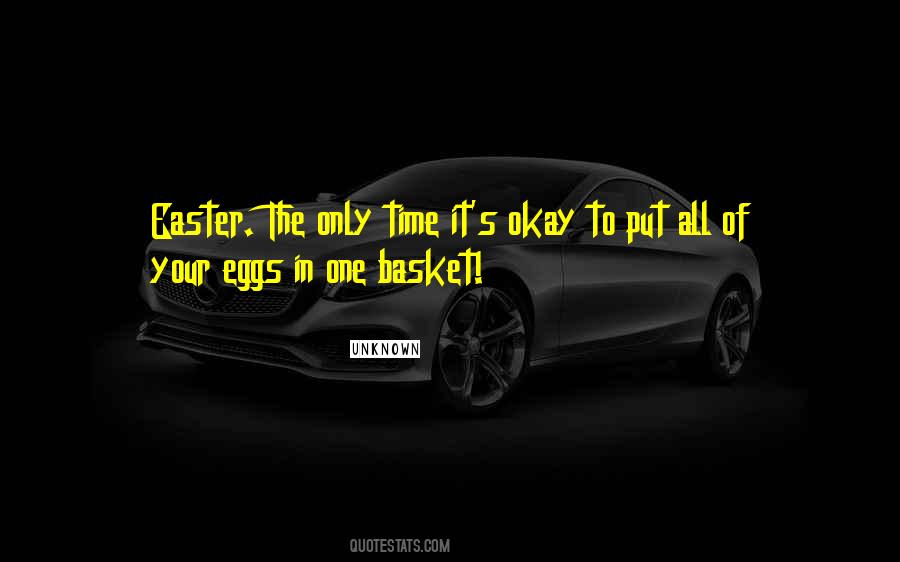 Quotes About Eggs In One Basket #1686827