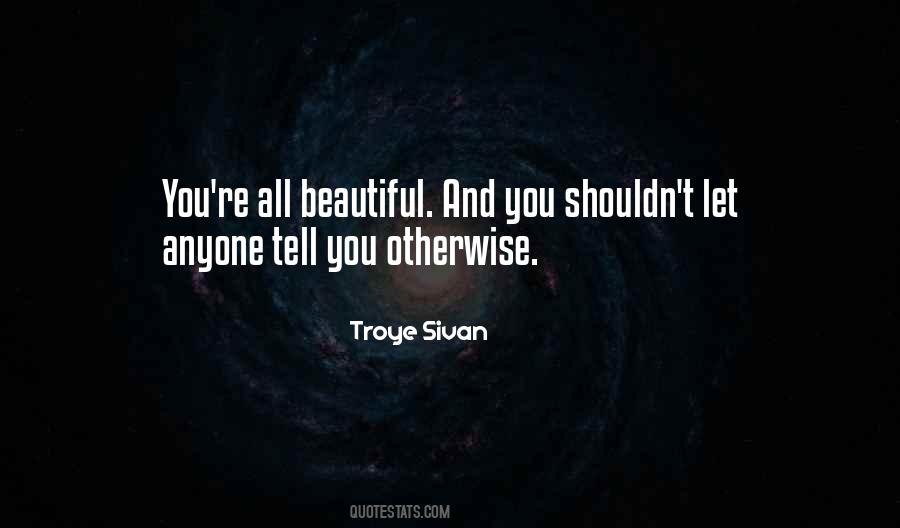 Tell Her How Beautiful She Is Quotes #257135