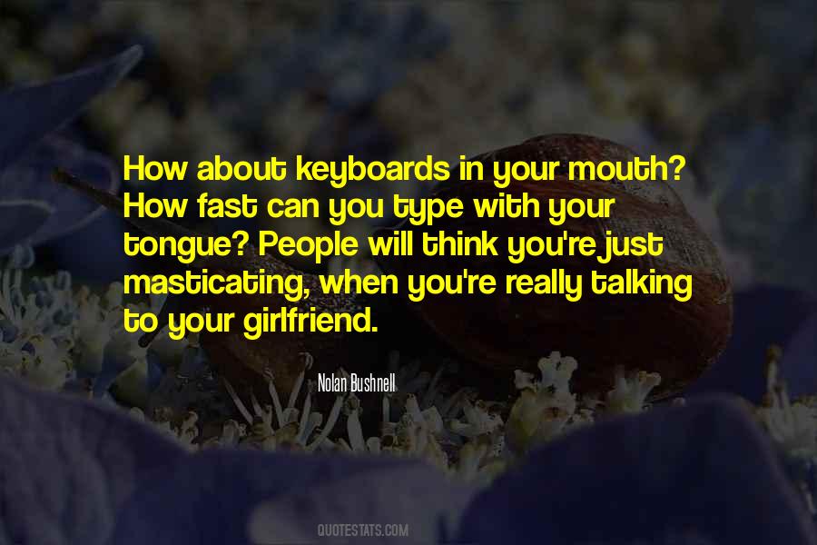 Quotes About Talking To Your Girlfriend #1350141