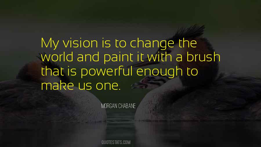 Quotes About Vision And Change #93614