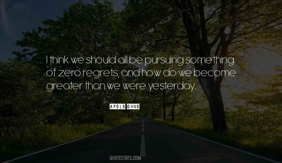 Quotes About Yesterday #1599200