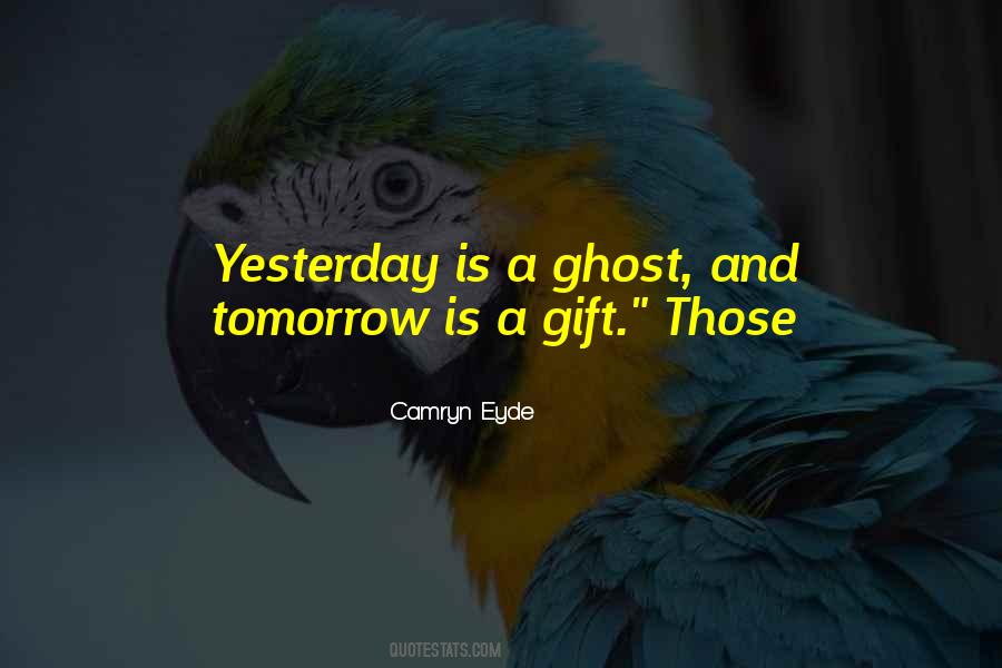 Quotes About Yesterday #1610393