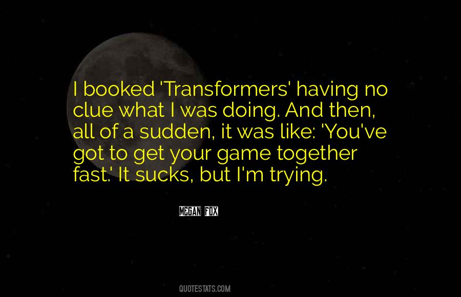 Quotes About Transformers #198349