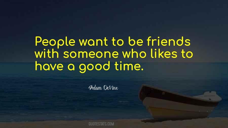 Quotes About Want To Be Friends #236545