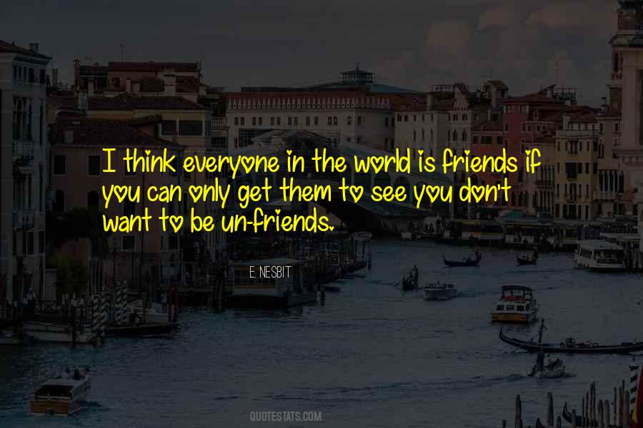 Quotes About Want To Be Friends #291035
