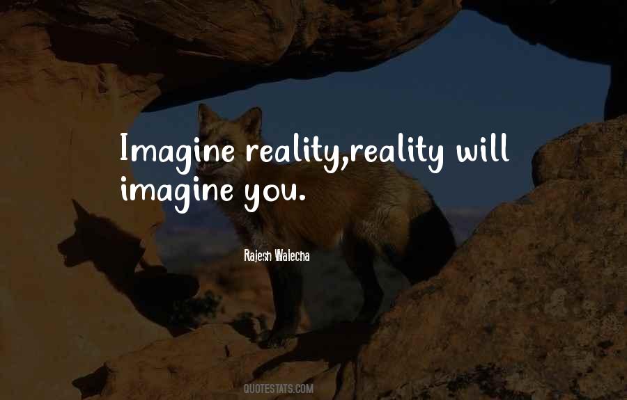 Quotes About Imagination Reality #153980