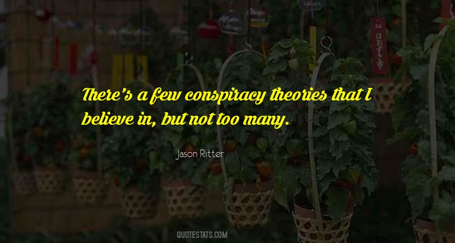 Quotes About Conspiracy Theories #1163664