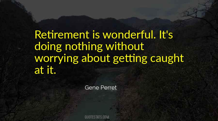 Quotes About Retirement #1251694