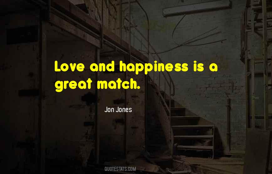 Quotes About Love And Happiness #946276