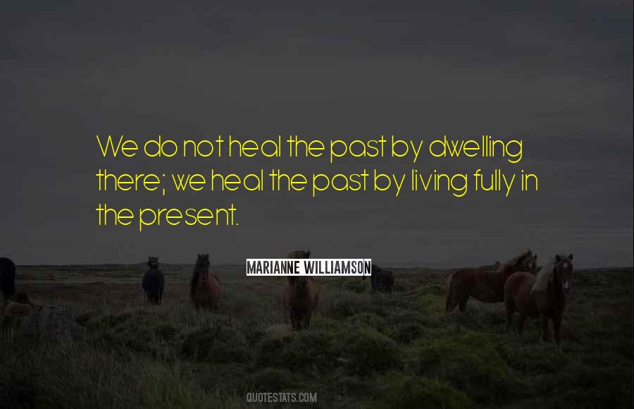 Quotes About Dwelling In The Past #137917