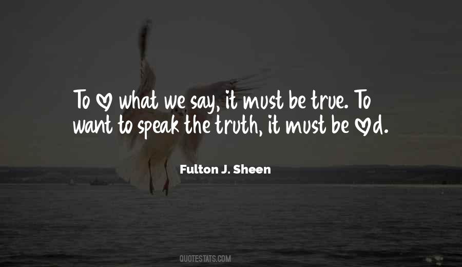 Speak The Truth In Love Quotes #1480032
