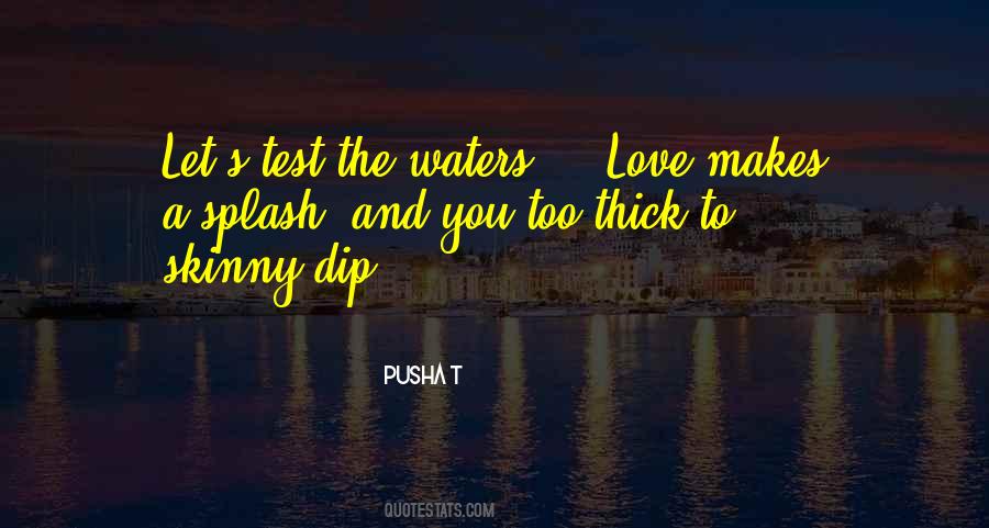 Test The Waters Quotes #1592518