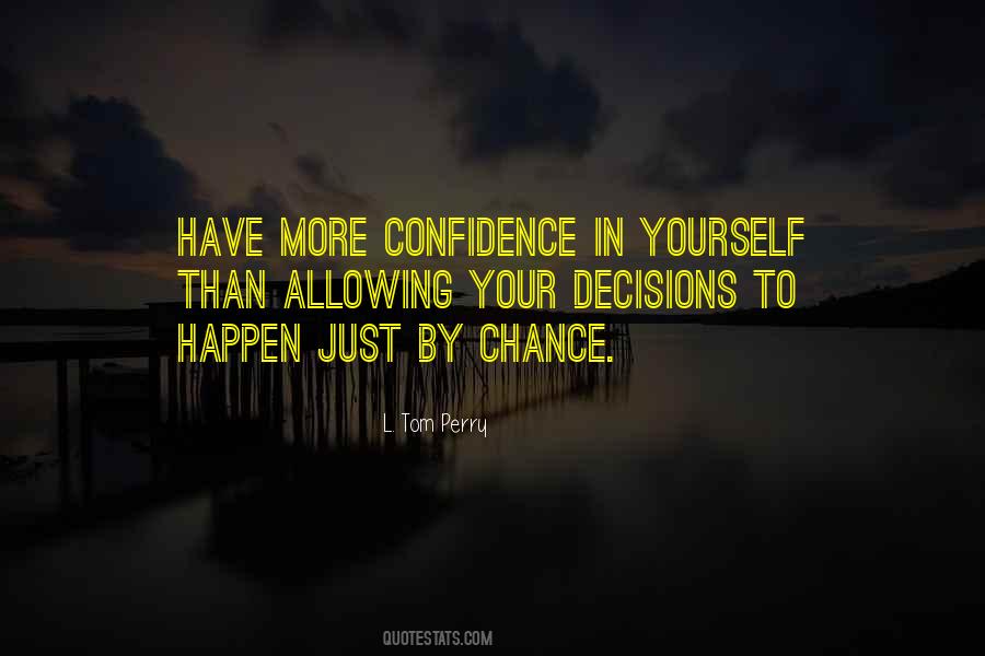 Quotes About Confidence In Yourself #1110123