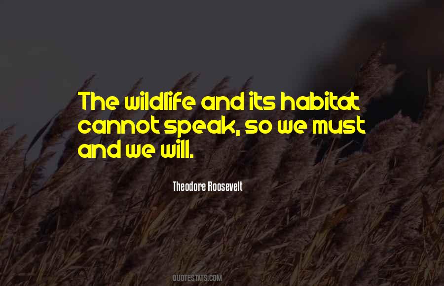 Quotes About Wildlife Habitat #42611