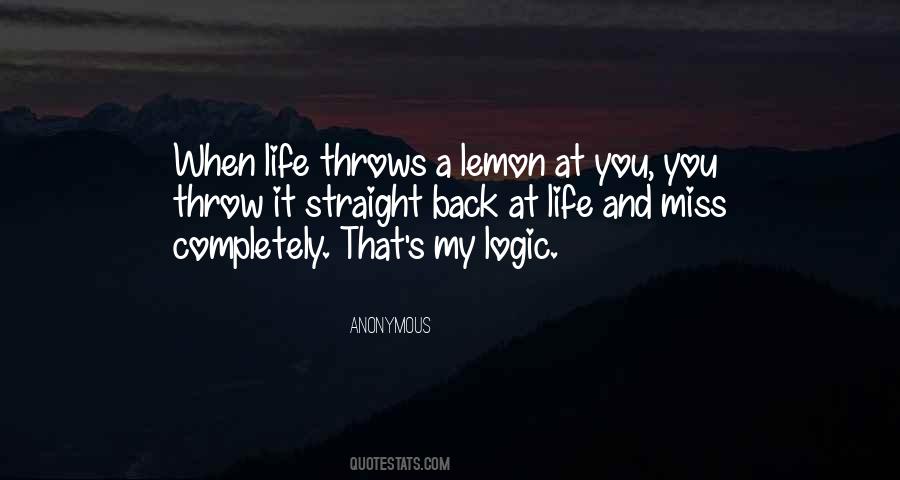 Quotes About When Life Throws You Lemons #1238284