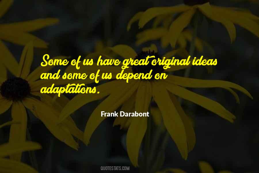 Quotes About Original Ideas #1230135