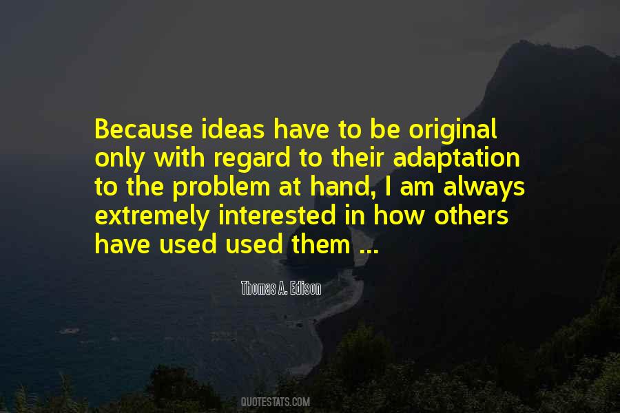 Quotes About Original Ideas #1304527