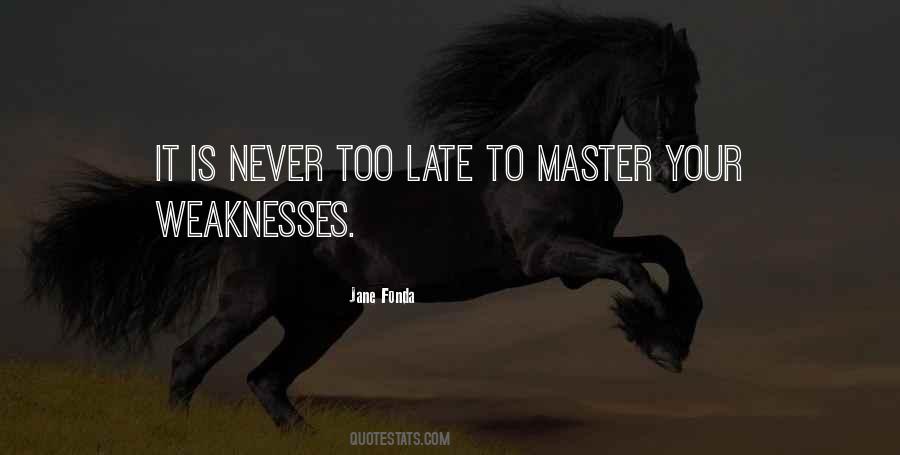 Your Weaknesses Quotes #1026536