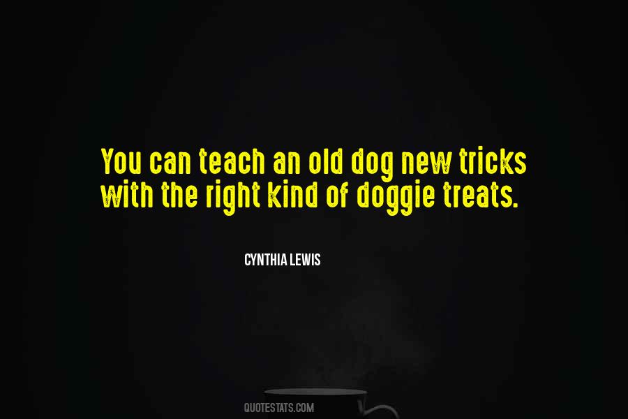 Quotes About Dog Treats #1567275