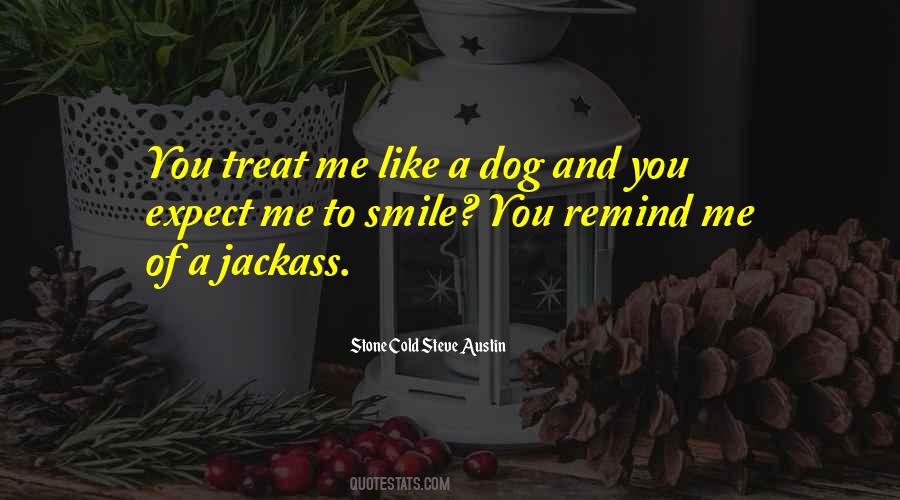 Quotes About Dog Treats #1829547