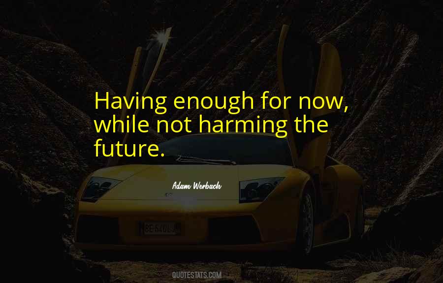 Quotes About Having Enough #165427