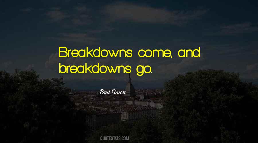 Quotes About Breakdowns #1001623