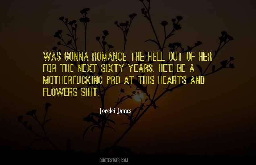 Quotes About Hearts And Flowers #1122616