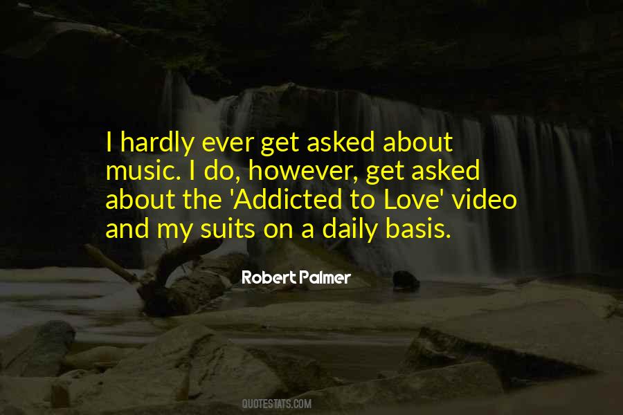 Quotes About Addicted To Music #1031730