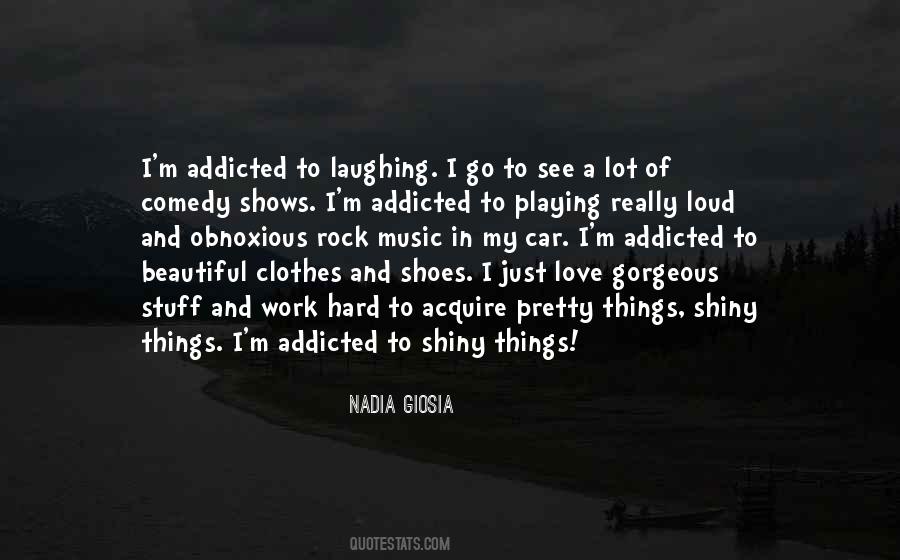 Quotes About Addicted To Music #1335927